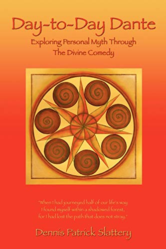 Day-to-Day Dante: Exploring Personal Myth through The Divine Comedy von iUniverse