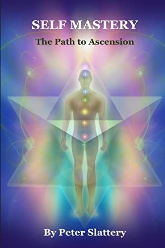 Self Mastery: The Path to Ascension