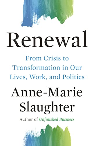 Renewal: From Crisis to Transformation in Our Lives, Work, and Politics (The Public Square) von Princeton University Press