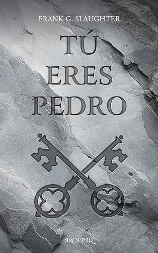 Tú eres Pedro (Arcaduz, Band 134) von Ediciones Palabra, S.A.