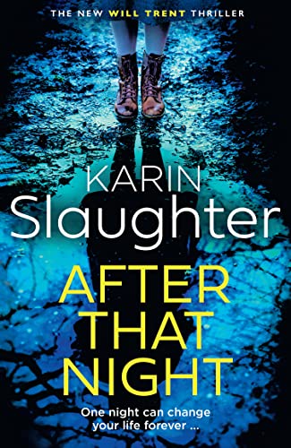 After That Night: The gripping new 2024 crime suspense thriller from the No.1 Sunday Times bestselling author (The Will Trent Series)