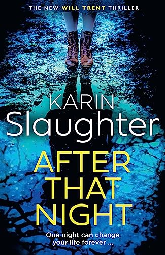 After That Night: The gripping new 2024 crime suspense thriller from the No.1 Sunday Times bestselling author (The Will Trent Series)