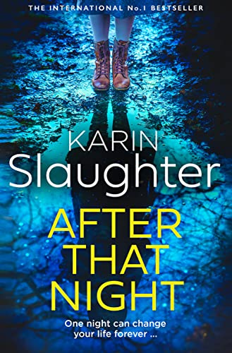 After That Night: The gripping new 2024 crime suspense thriller from the No.1 Sunday Times bestselling author (The Will Trent Series)