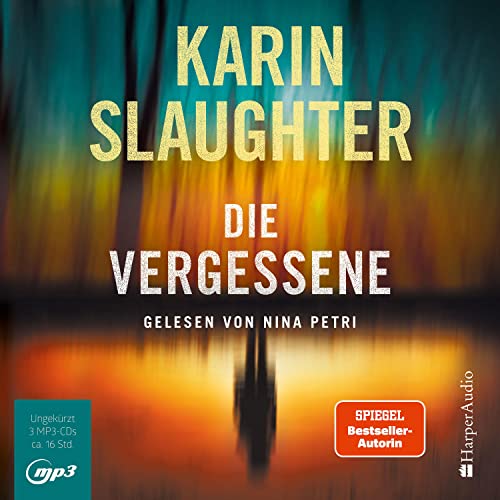 Die Vergessene (ungekürzt): Thriller