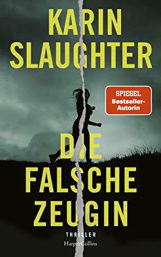 Die falsche Zeugin: Thriller | Der atemberaubende neue 2021 Roman der SPIEGEL-Bestsellerautorin – Anwältin Leigh hat mit einem persönlichen Fall und der weltweiten Pandemie zu kämpfen! von HarperCollins