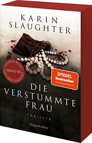 Die verstummte Frau: Thriller | SPIEGEL-Bestseller voller Nervenkitzel – für diesen Fall muss Will Trent die Vergangenheit neu aufrollen! | Mit ... Erstauflage (Georgia-Serie, Band 10) von HarperCollins Taschenbuch