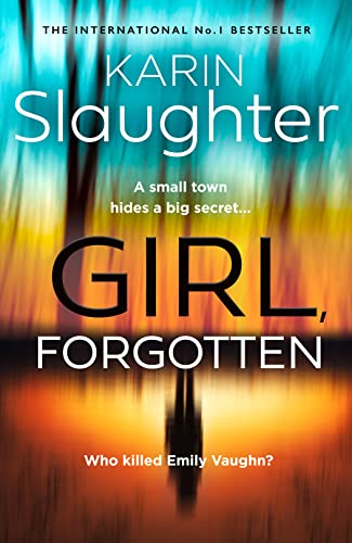 Girl, Forgotten: The gripping new latest 2022 crime suspense thriller from the No.1 Sunday Times bestselling author Girl, Forgotten: The gripping new latest 2022 crime suspense thriller from the No.1 Sunday Times bestselling author