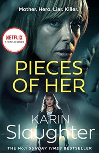 Pieces of Her: The stunning psychological crime thriller from the No. 1 Sunday Times bestselling suspense author, now a major Netflix series Pieces of Her: The stunning psychological crime thriller from the No. 1 Sunday Times bestselling suspense author, now a major Netflix series