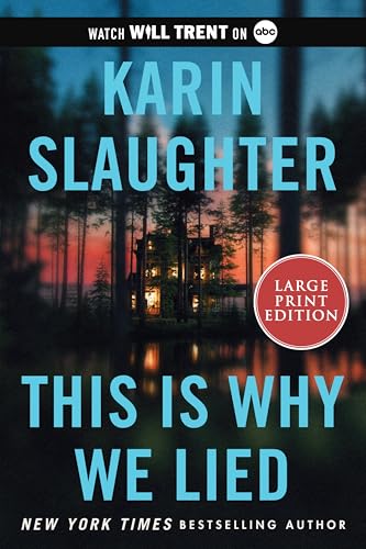 This Is Why We Lied: A Will Trent Thriller (Will Trent, 12, Band 12)