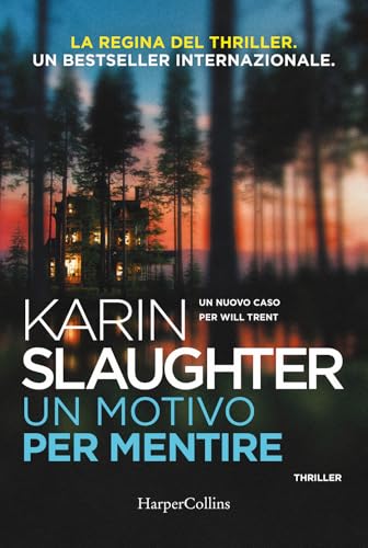Un motivo per mentire. Un nuovo caso per Will Trent von HarperCollins Italia