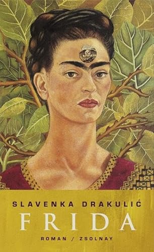 Frida: Roman von Zsolnay-Verlag