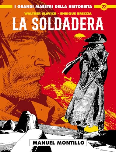 La soldadera. Manuel Montillo (Vol. 2) (I grandi maestri della historieta)