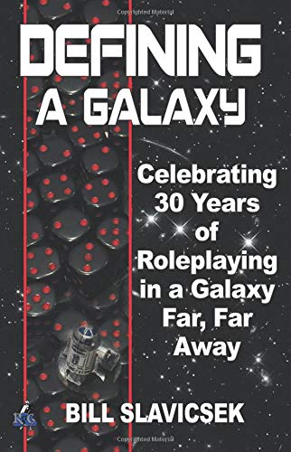 Defining a Galaxy: 30 Years in a Galaxy Far, Far Away von CreateSpace Independent Publishing Platform