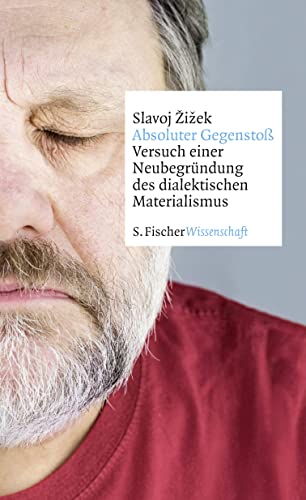 Absoluter Gegenstoß: Versuch einer Neubegründung des dialektischen Materialismus von FISCHER, S.