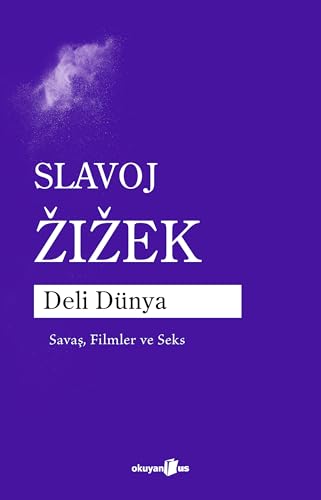 Deli Dünya: Savaş, Filmler ve Seks von Okuyan Us Yayınları