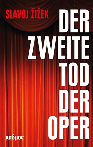 Der zweite Tod der Oper (Jubiläumsausgabe)