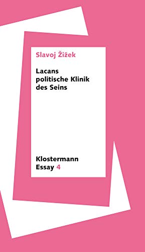 Lacans politische Klinik des Seins (Klostermann Essay, Band 4) von Verlag Vittorio Klostermann