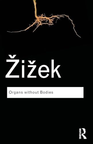 Organs without Bodies: On Deleuze and Consequences (Routledge Classics) von Routledge