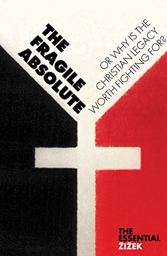 The Fragile Absolute: Or, Why Is the Christian Legacy Worth Fighting For?: Or, Why Is the Christian Lagacy Worth Fighting For? (The Essential Zizek) von Verso