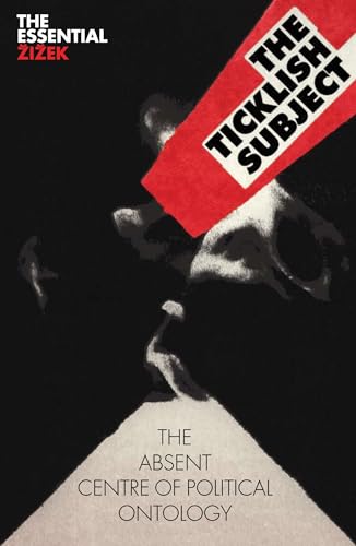 The Ticklish Subject: The Absent Centre of Political Ontology (The Essential Zizek) von Verso