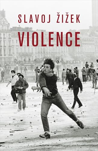 Violence: Six sideways reflections (Big Ideas)