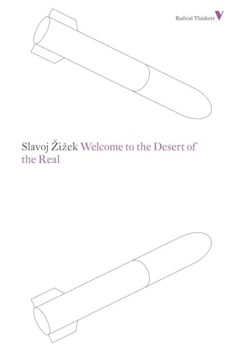 Welcome to the Desert of the Real: Five Essays on September 11 and Related Dates (Radical Thinkers) von Verso