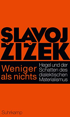 Weniger als nichts: Hegel und der Schatten des dialektischen Materialismus von Suhrkamp Verlag AG
