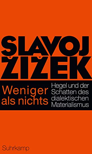 Weniger als nichts: Hegel und der Schatten des dialektischen Materialismus Weniger als nichts: Hegel und der Schatten des dialektischen Materialismus