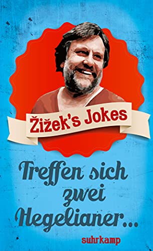 Žižek's Jokes: Treffen sich zwei Hegelianer .. (suhrkamp taschenbuch) von Suhrkamp Verlag AG