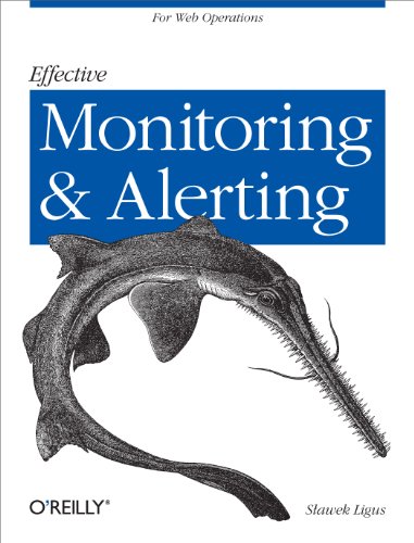 Effective Monitoring and Alerting von O'Reilly Media