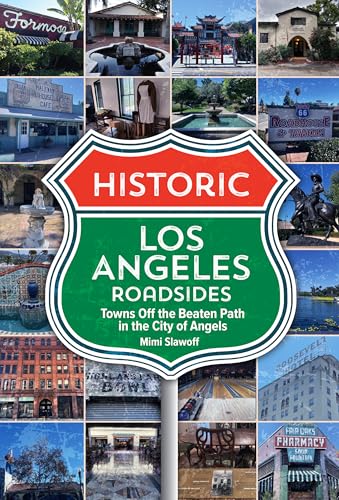 Historic Los Angeles Roadsides: Towns Off the Beaten Path in the City of Angels von Reedy Press