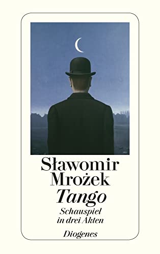 Tango: Schauspiel in drei Akten (detebe) von Diogenes