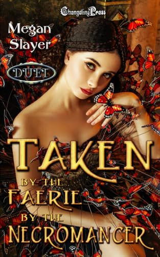 Taken by the Necromancer/Taken by the Faerie Duet: Paranormal Women’s Fiction von Changeling Press LLC