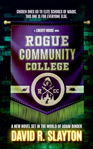 Rogue Community College: A Liberty House Novel