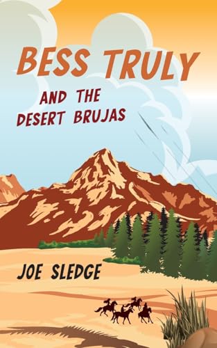 Bess Truly And The Desert Brujas (Bess Truly And Her Zap-Gun Rangers) von Gravity Well Books