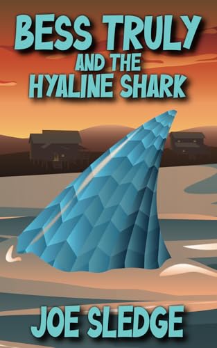 Bess Truly And The Hyaline Shark (Bess Truly And Her Zap-Gun Rangers) von Gravity Well Books
