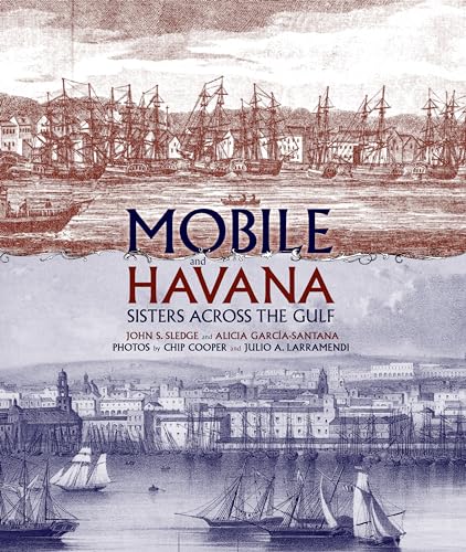 Mobile and Havana: Sisters Across the Gulf von University Alabama Press