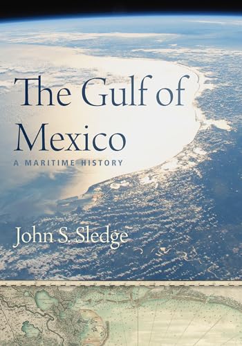 The Gulf of Mexico: A Maritime History von University of South Carolina Press