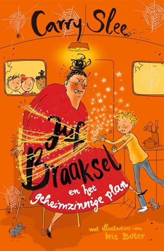 Juf Braaksel en het geheimzinnige plan: Deel 7 (Juf Braaksel, 7) von Carry Slee