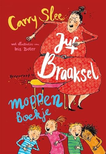 Juf Braaksel moppenboekje Juf Braaksel moppenboekje von Carry Slee