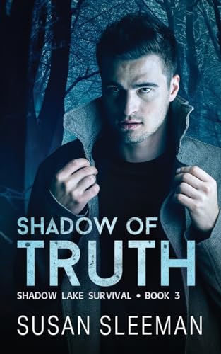 Shadow of Truth: (Shadow Lake Survival - Book 3) von Edge of Your Seat Books, Inc.