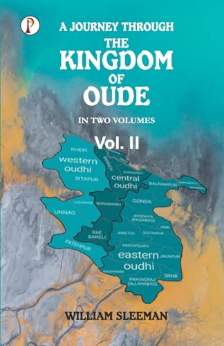 A Journey through the Kingdom of Oude, Volumes II von Pharos Books Private Limited
