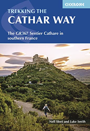 Trekking the Cathar Way: The GR367 Sentier Cathare in southern France (Cicerone guidebooks)