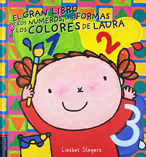El gran libro de los números, las formas y los colores de Laura (Álbumes ilustrados)