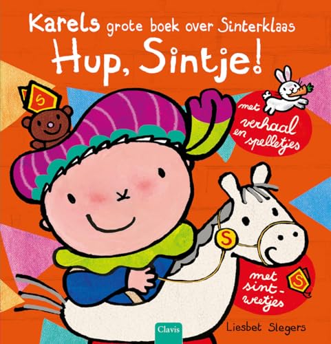 Hup, Sintje!: Karels grote boek over Sinterklaas Hup, Sintje!: Karels grote boek over Sinterklaas