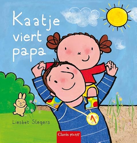 Kaatje viert papa Kaatje viert papa von Clavis