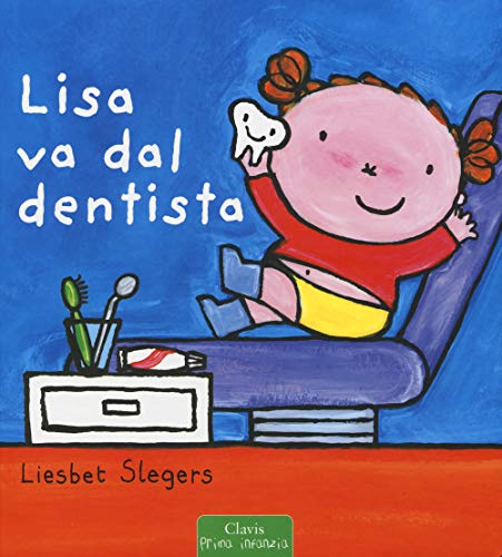 Lisa va dal dentista. Ediz. a colori (Prima infanzia) von Clavis