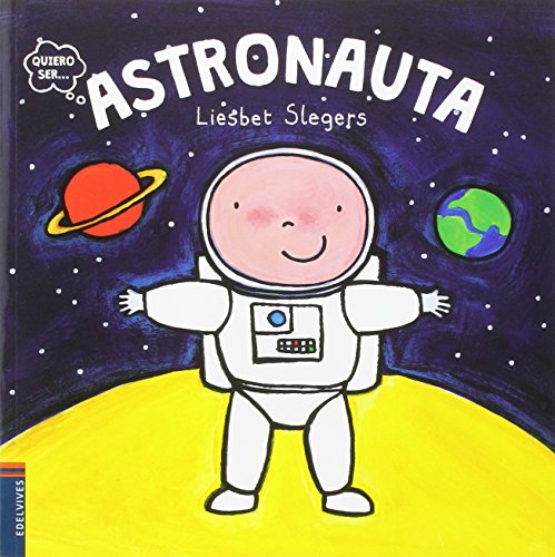 Quiero Ser Astronauta von Edelvives