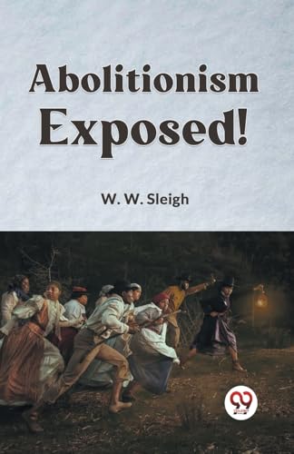 Abolitionism Exposed! von Double 9 Books