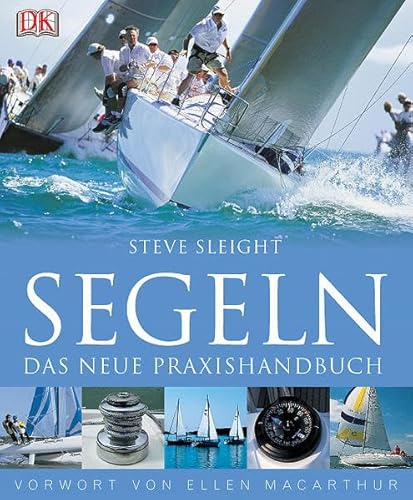 Segeln: Das neue Praxishandbuch Segeln: Das neue Praxishandbuch